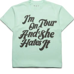 Always On Tour She Hates It Tee