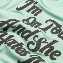 Always On Tour She Hates It Tee